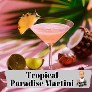 Tropical Paradise Martini